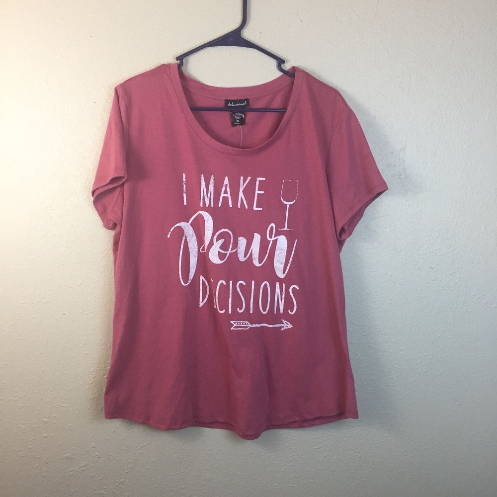 Delusional I make pour Decisions Graphic Tshirt